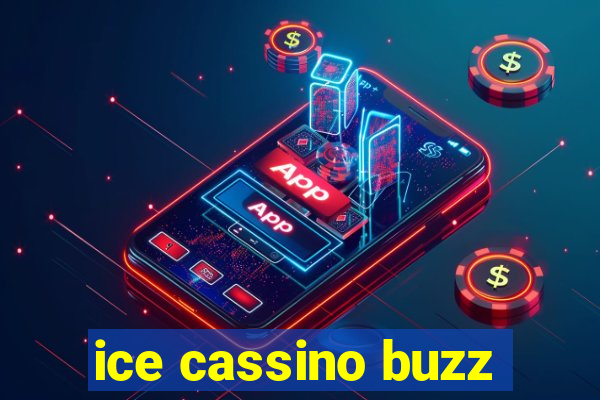 ice cassino buzz